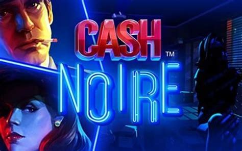 Cash Noire Slot Grátis